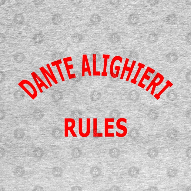 Dante Alighieri Rules by Lyvershop